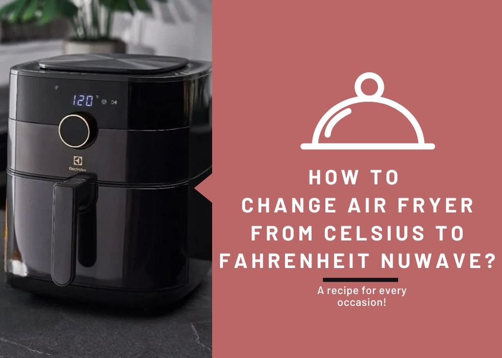 Air Fryer from Celsius to Fahrenheit Nuwave