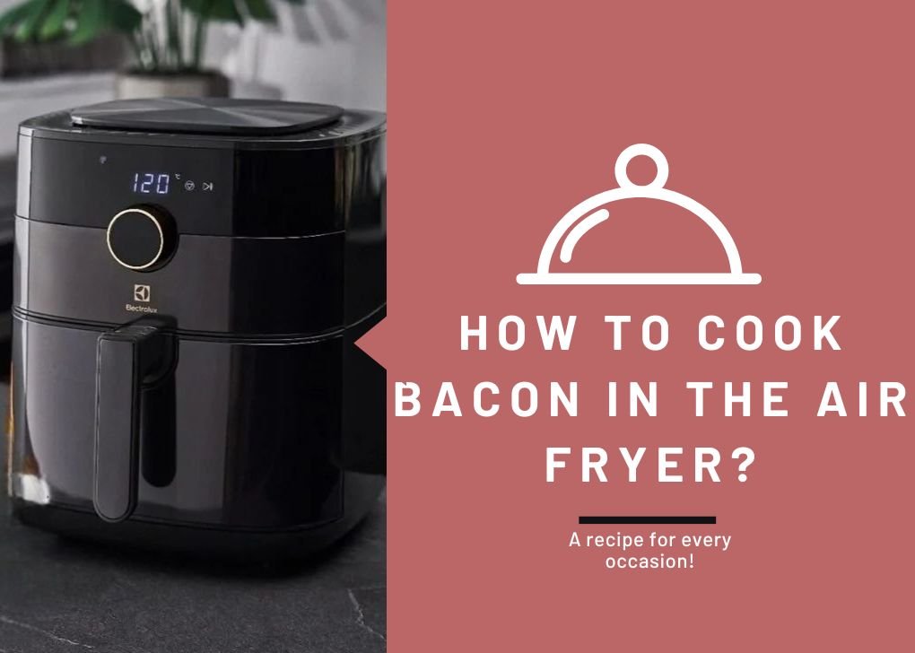 Cook Bacon in the Air Fryer