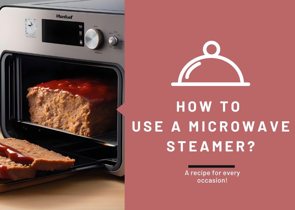 Use a Microwave Steamer