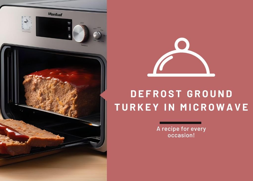 Defrost Ground Turkey in Microwave