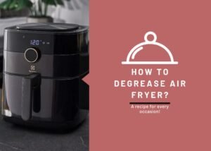 How to Degrease Air Fryer